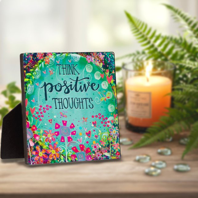 Whimsical Pretty Floral Think Positive Thoughts Plaque (Creator Uploaded)