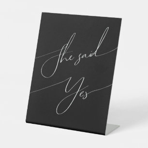 Whimsical Script   Black Wedding She Said Yes Pedestal Sign