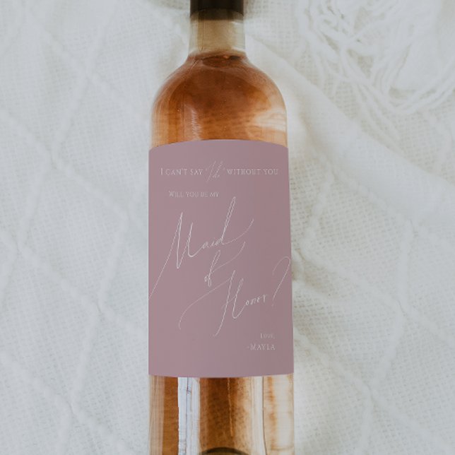 Whimsical Script Dusty Rose Maid Of Honour Proposa Wine Label (Creator Uploaded)