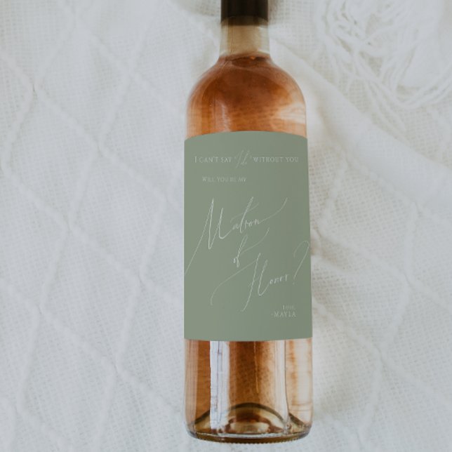 Whimsical Script | Sage Matron Of Honour Proposal Wine Label (Creator Uploaded)