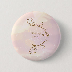 Whimsical Soft Pink Wake Up and Fly 6 Cm Round Badge