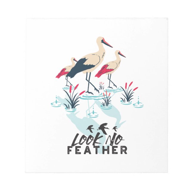 Whimsical Stork Pun Art - 'Look No Feather' Notepad (Front)
