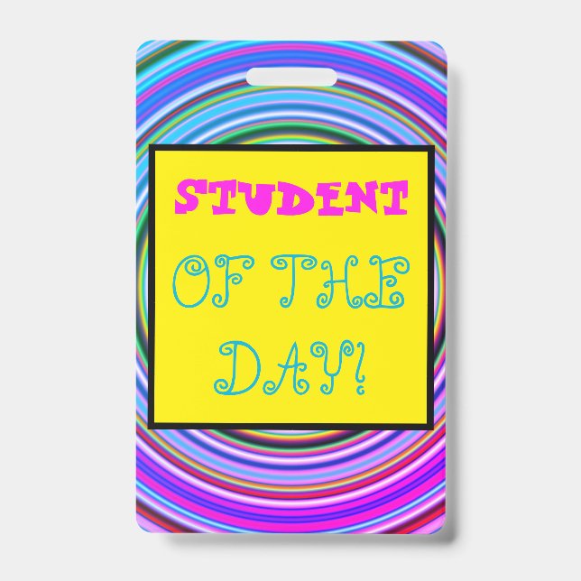 Whimsical "STUDENT OF THE DAY!" Badge ID Badge (Front)