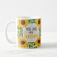 Whimsical sunflowers, You Are My Sunshine