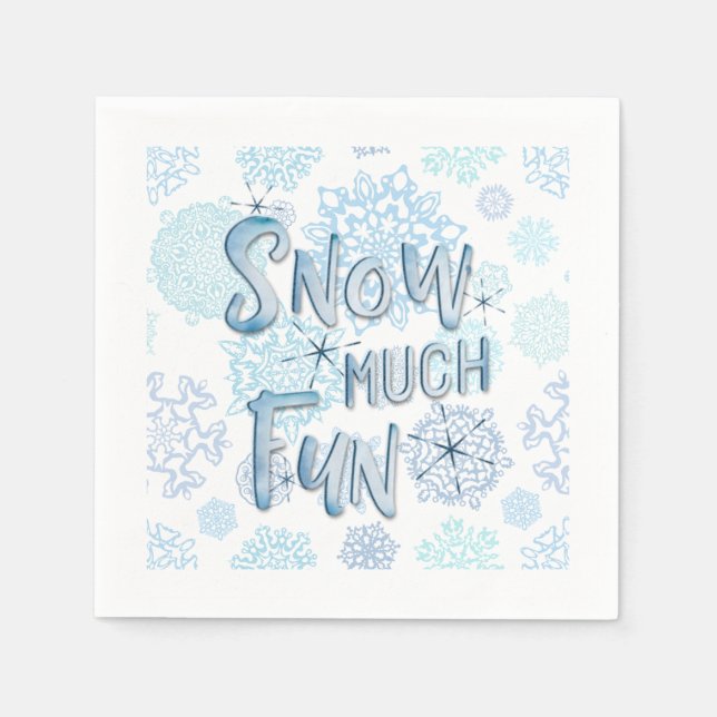 Whimsical Watercolor Snowflakes SNOW MUCH FUN Napkin (Front)