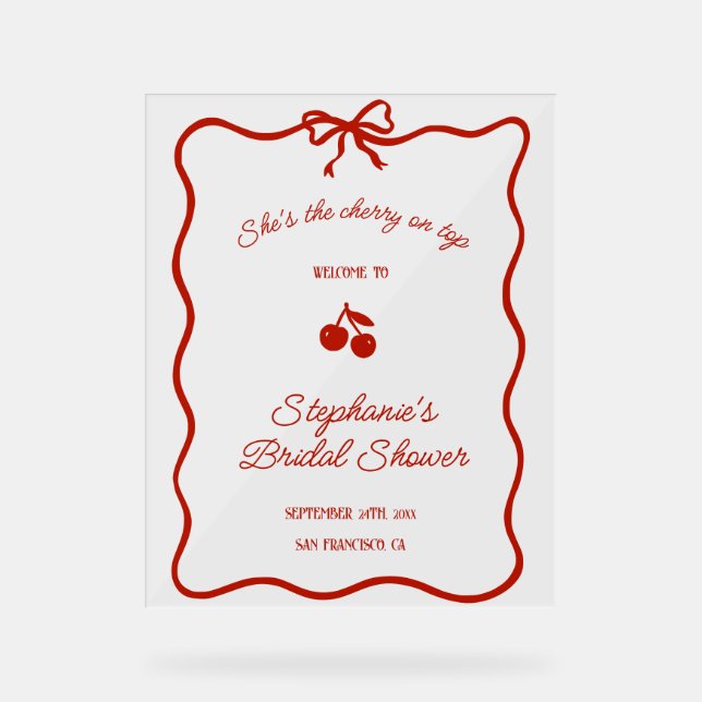 Whimsy Red She's the Cherry on Top Bridal Shower Acrylic Sign (Front)