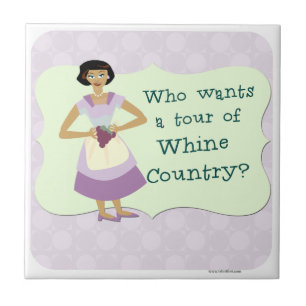 Whine Country Cartoon Housewife Character Motto Ceramic Tile