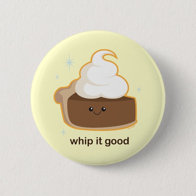Whip It! 6 Cm Round Badge (Front)
