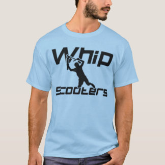 whip scooters T-Shirt