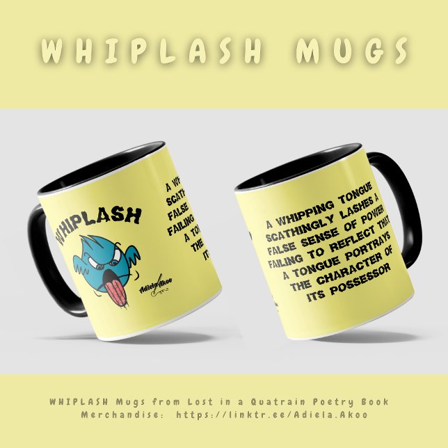 WHIPLASH Mug by Poet Adiela Akoo (Whiplash Mugs by Poet Adiela Akoo - from Lost in a Quatrain poetry memoir. A gr8t gift combo. Get it)