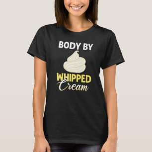 Whipped Cream Sweet Creamer Recipes Cake Heavy Cre T-Shirt