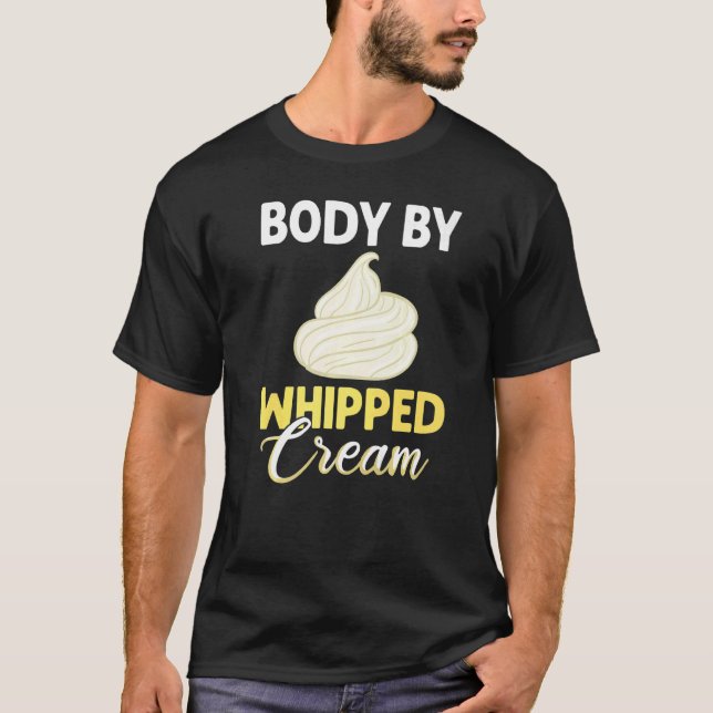 Whipped Cream Sweet Creamer Recipes Cake Heavy Cre T-Shirt (Front)