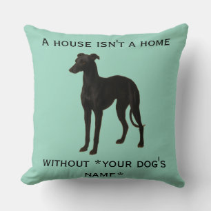 Whippet cushion 'A House isn't a home without ...'