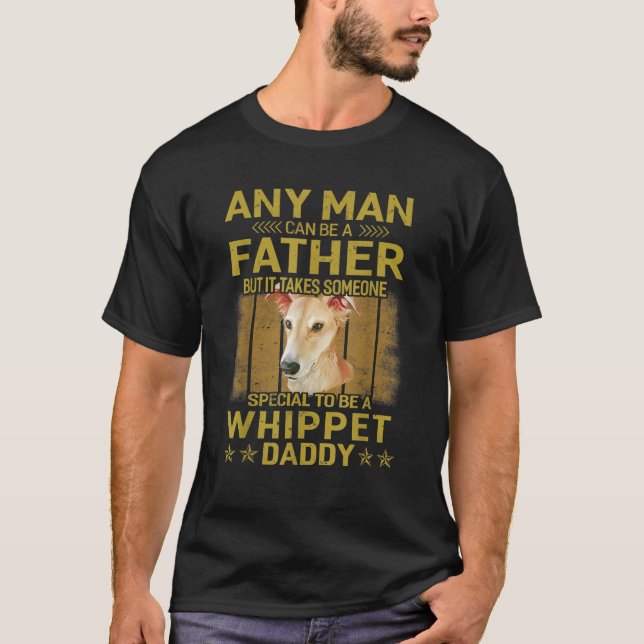 Whippet Dog Daddy Dad Gift For Men T Shirt (Front)