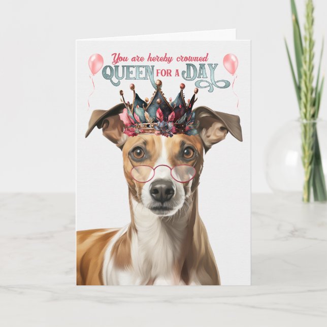 Whippet Dog Queen Day Funny Birthday Card (Front)