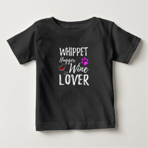 Whippet Hugger Wine Lover Dog Mum or Dog Dad Gift Baby T-Shirt