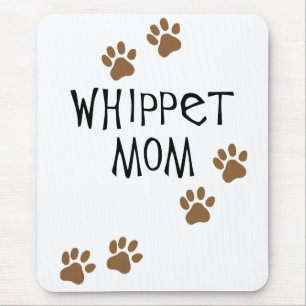 Whippet Mum for Whippet Dog Moms Mouse Pad