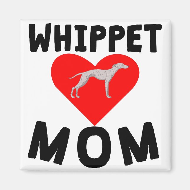 Whippet Mum Magnet (Front)