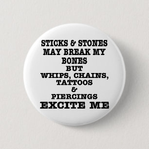 Whips Chains Tattoos & Piercings Excite Me 6 Cm Round Badge