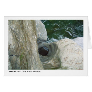 Whirl-pot Via Mala Gorge