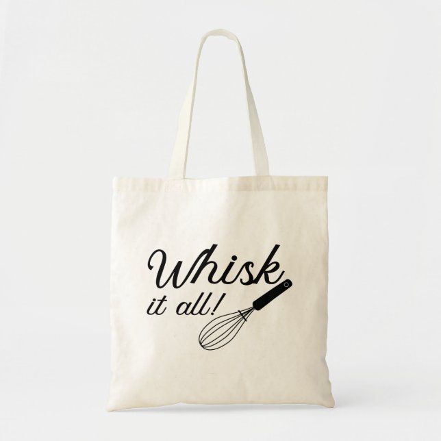 Whisk It All Tote Bag (Front)