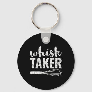 Whisk Taker Funny King Pun Shirt Gift Key Ring