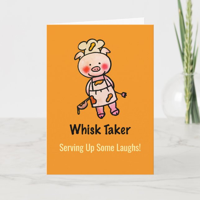 Whisk Taker Pig | Funny Cook Birthday Card (Front)