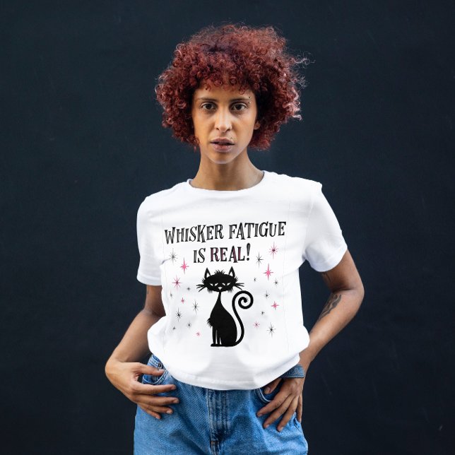 Whisker Fatigue Is Real Funny Cat Saying T-Shirt (Creator Uploaded)