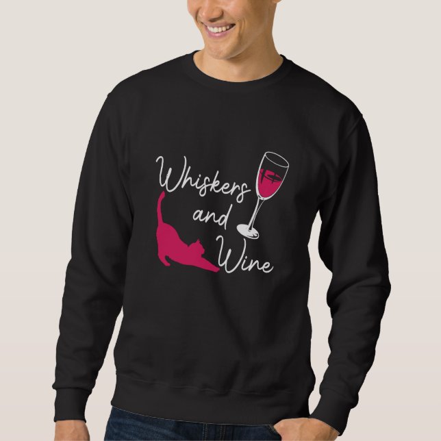 Whiskers And Wine Drinking Cat Drinker Sayings Gra Sweatshirt (Front)