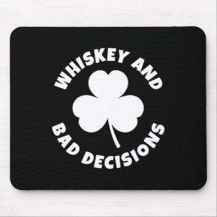 Whiskey And D Decisions Funny St. Patrick's Day Dr Mouse Pad