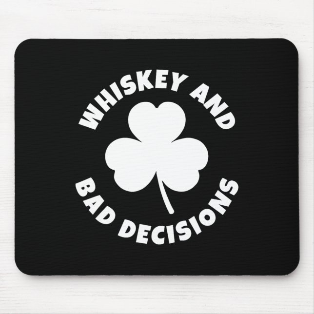 Whiskey And D Decisions Funny St. Patrick's Day Dr Mouse Pad (Front)