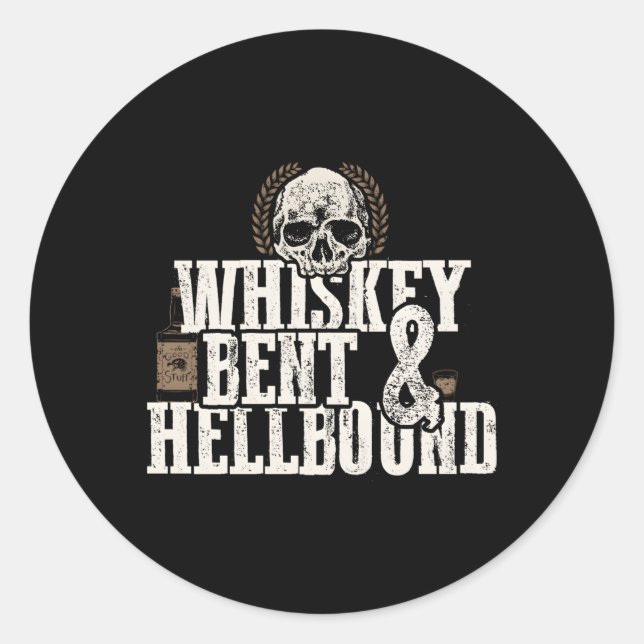 Whiskey Bent And Hellbound Distressed Biker Style Classic Round Sticker (Front)