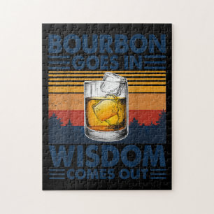 Whiskey Bourbon Goes in Wisdom Comes Out Jigsaw Puzzle