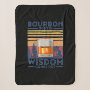 Whiskey Bourbon Goes in Wisdom Comes Out Sherpa Blanket