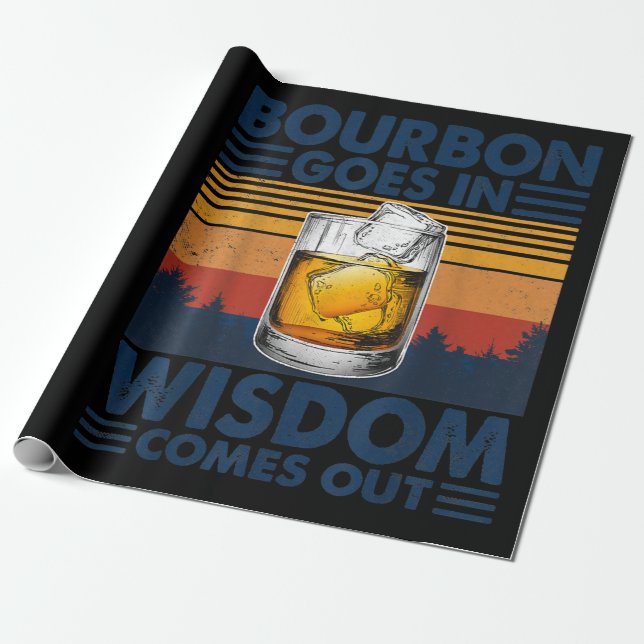 Whiskey  Bourbon Goes in Wisdom Comes Out Wrapping Paper (Unrolled)