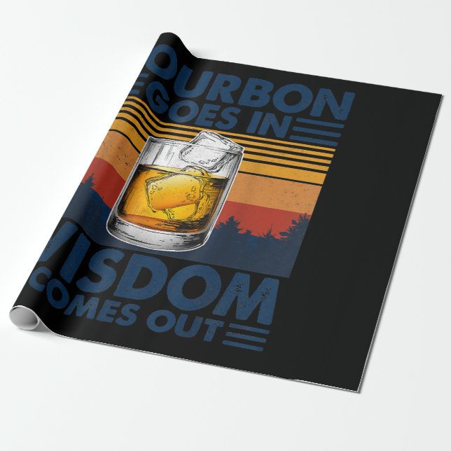 Whiskey  Bourbon Goes in Wisdom Comes Out Wrapping Paper (Unrolled)