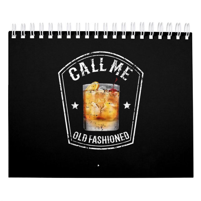 Whiskey Calls Me Old Fashioned Calendar (Cover)