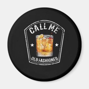 Whiskey Calls Me Old Fashioned Magnet