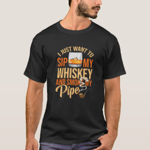 Whiskey Drinker Smoke Pipe Tobacco Smoking Pipe Sm T-Shirt