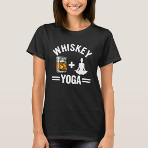 Whiskey Funny Yoga Gym   Drinking Bourbon Scotch T-Shirt