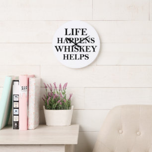 Whiskey helps funny alcohol sayings large clock