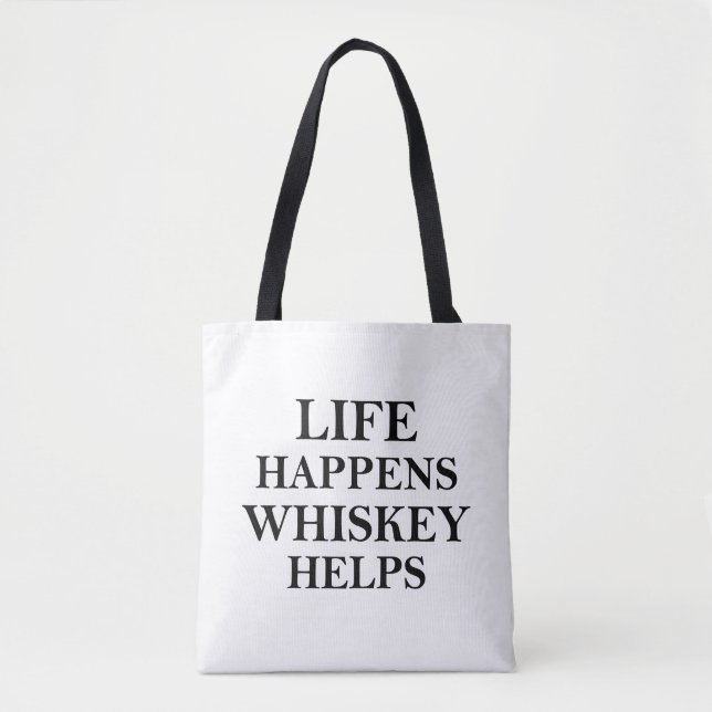 Whiskey helps funny alcohol sayings tote bag (Front)