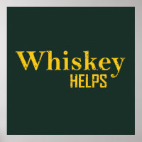 Whiskey helps funny alcohol sayings whisky quotes