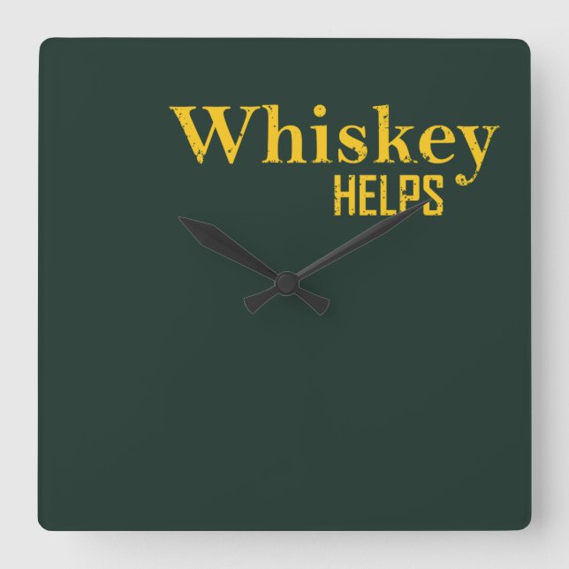 Whiskey helps funny alcohol sayings whisky quotes square wall clock (Front)