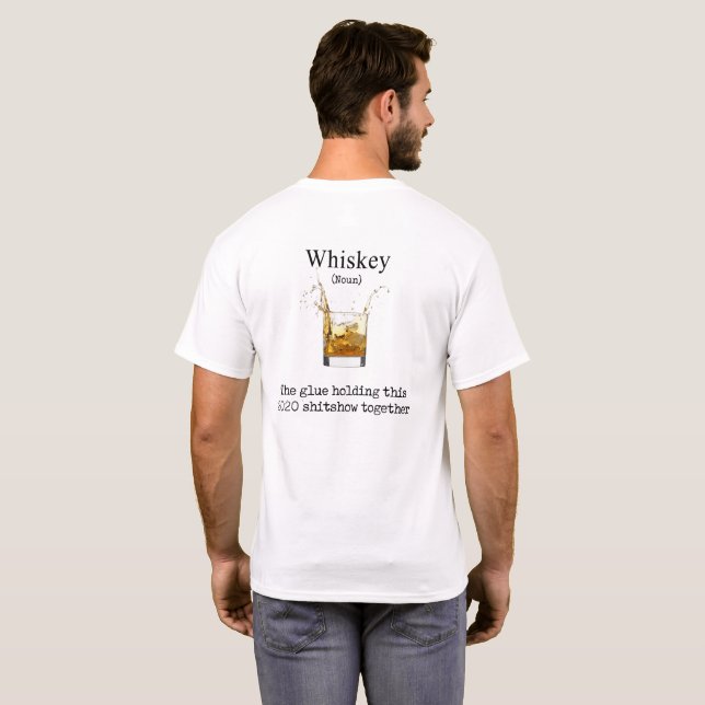 Whiskey Holding This 2020 Shitshow Together Light T-Shirt (Back Full)