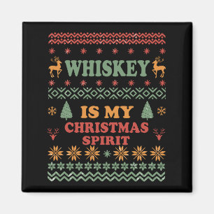 Whiskey is my christmas spirit funny ugly sweater magnet