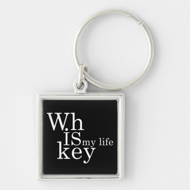 whiskey is my life key ring (Front)