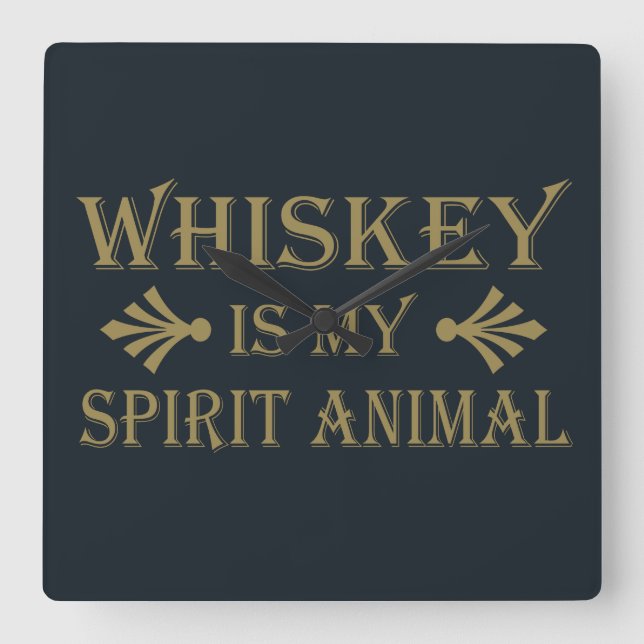 Whiskey is my spirit animal funny alcohol sayings square wall clock (Front)