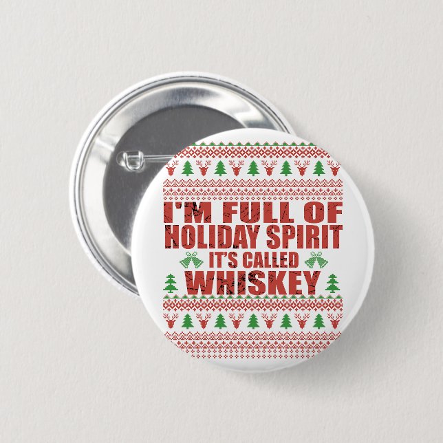 Whiskey is my spirit funny ugly christmas sweater  6 cm round badge (Front & Back)