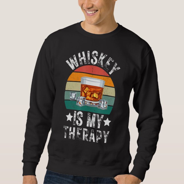 Whiskey Is My Therapy Drinking Pub Bar Bartender B Sweatshirt (Front)